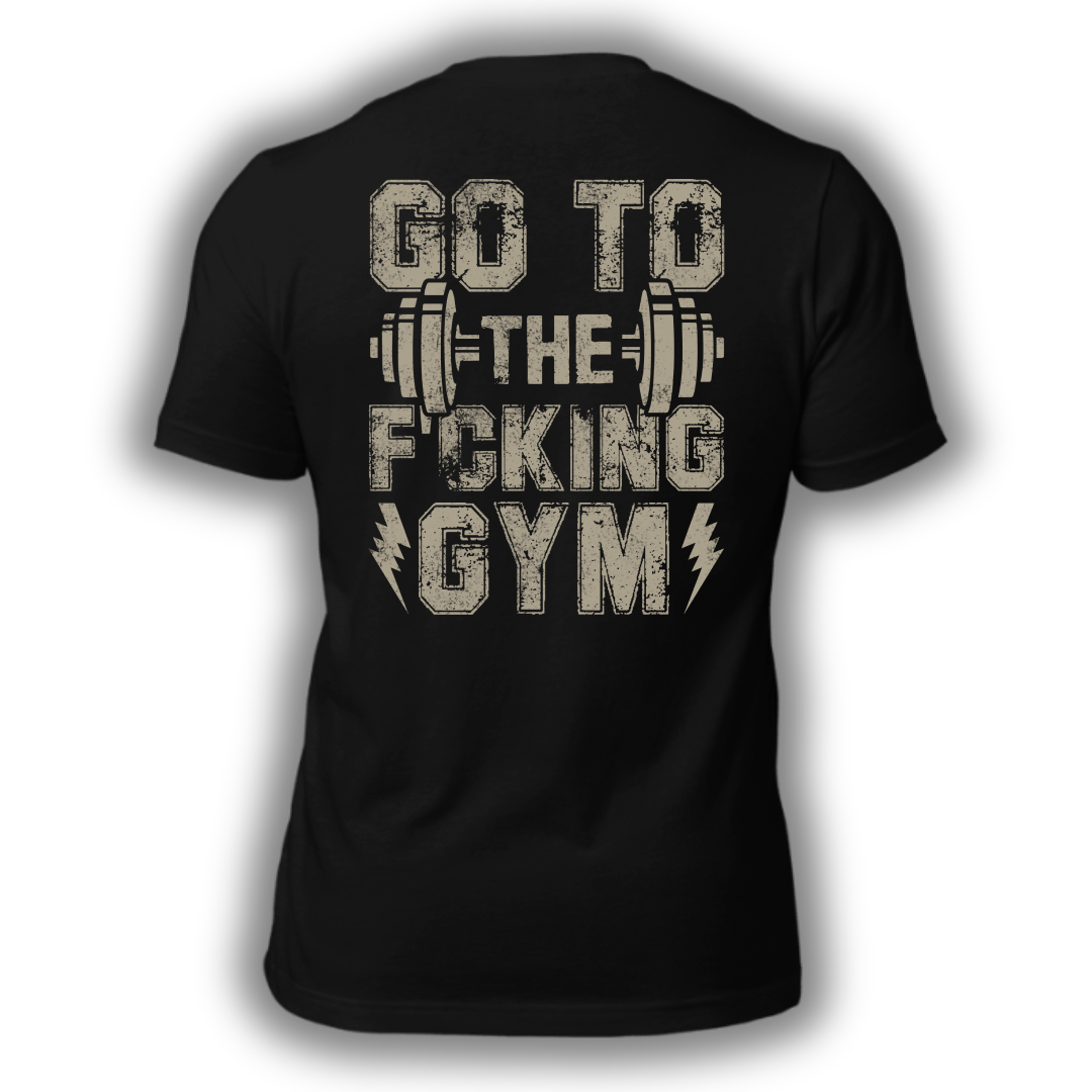 Go To The Fucking Gym